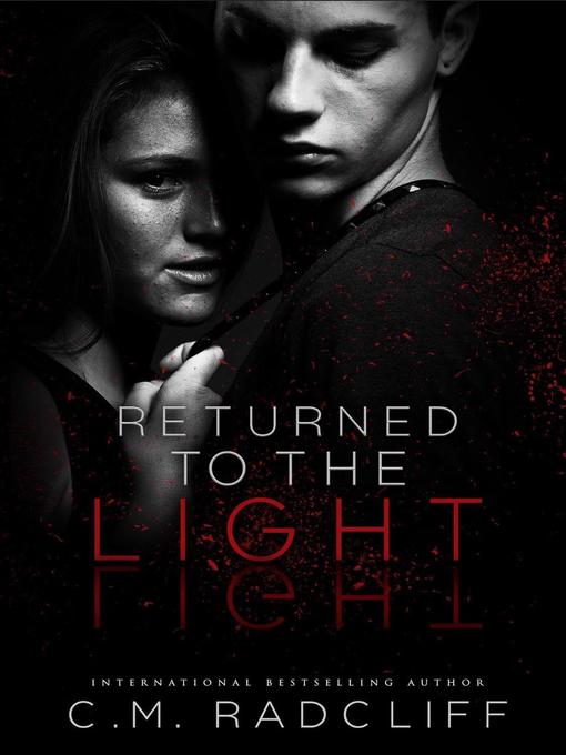 Title details for Returned to the Light by C.M. Radcliff - Available